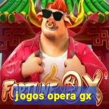 jogos opera gx